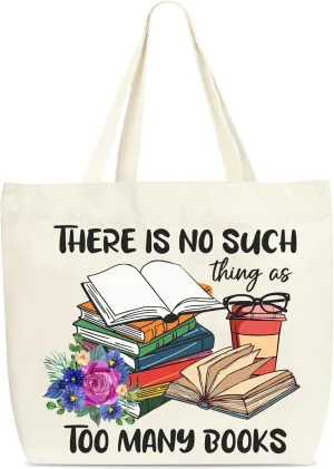 Books Tote Bags,There Is No Such Thing As Too Many Books Shopping Bag For Women, Bookish Gifts For Friends Colleagues Book Lovers Read Lovers, Shoulder Bag For Work Library Read Room -A05