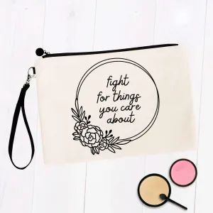 Fight For The Things You Care About Bag